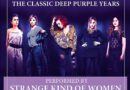 STRANGE KIND OF WOMEN – The Classic Deep Purple Years LIVE
