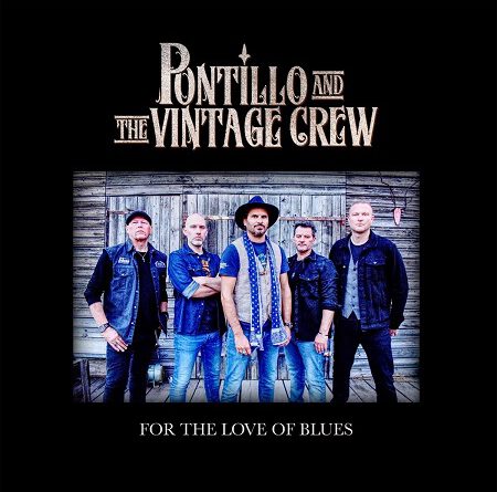 Pontillo And The Vintage Crew – „For The Love Of Blues“
