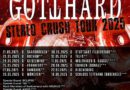 GOTTHARD – „Stereo Crush“ – Tour startet im Mai 2025