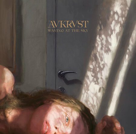 Avkrvst – „Waving At The Sky“