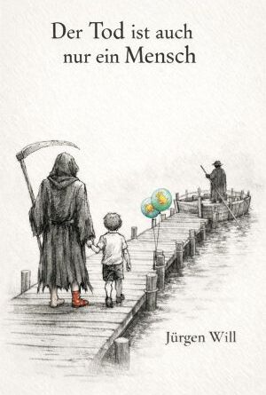 Jürgen Will – „Der Tod ist auch nur ein Mensch“