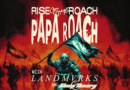 PAPA ROACH – Die „RISE OF THE ROACH“ Welttour GEHT WEITER!